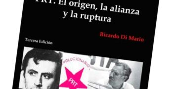 Origen, alianza y ruptura  del PRT, por Di Mario