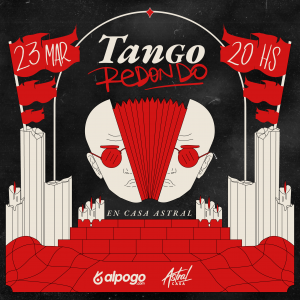 Casa Astral presenta mañana 'Tango redondo'
