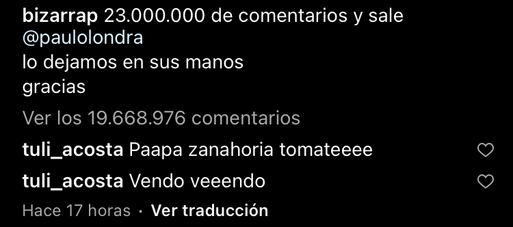 Con 23 millones de comentarios en Instagram, la canción de Bizarrap y Paulo Londra saldrá a las 19 Con 23 millones de comentarios en Instagram, la canción de Bizarrap y Paulo Londra saldrá a las 19
