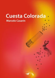 'Cuesta colorada' el nuevo libro de Marcelo Casarin
