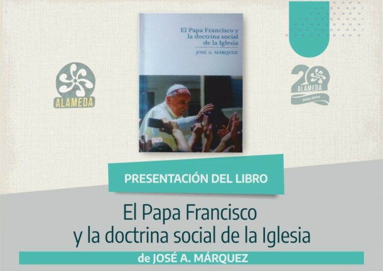 Presentan el libro “El Papa Francisco y la doctrina social de la Iglesia”