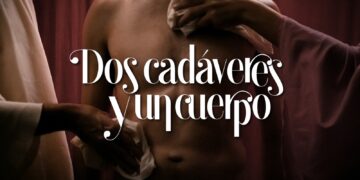 “Dos Cadáveres y un Cuerpo”