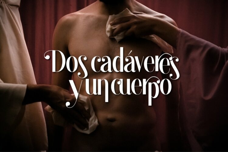 “Dos Cadáveres y un Cuerpo”