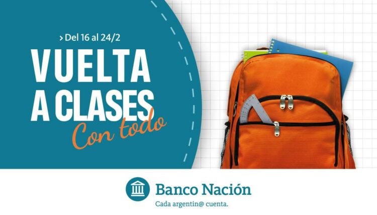 El Banco Nación lanza la campaña “Vuelta a Clases 2023”