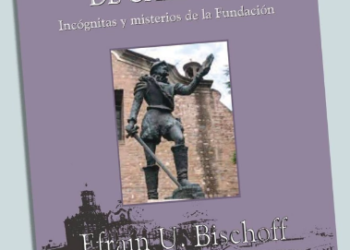 Presentación del libro “Incógnitas y misterios de la fundación”