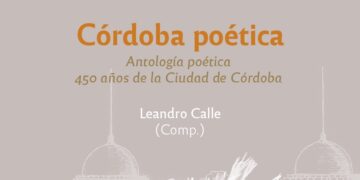 Los poetas cantan a Córdoba