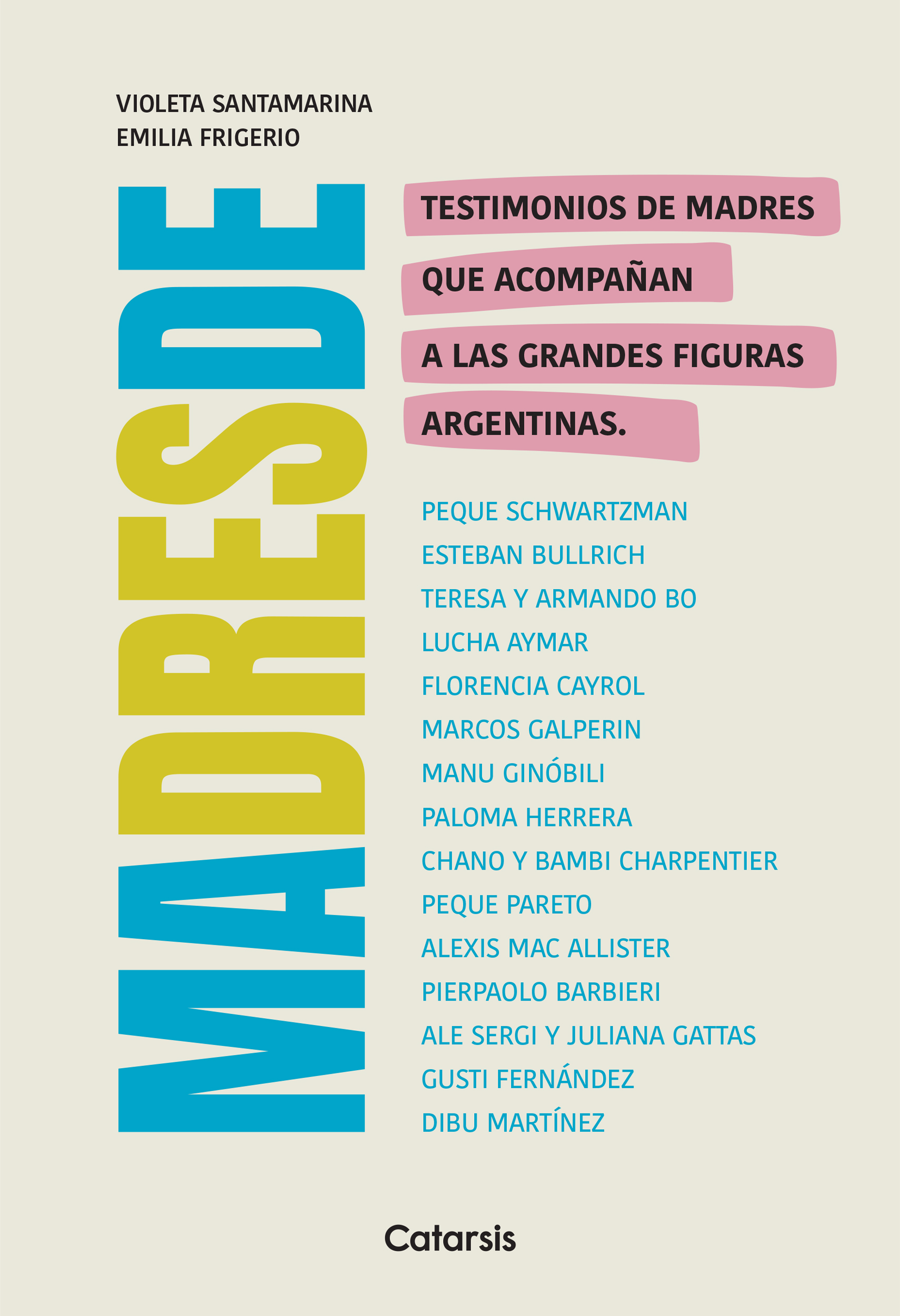 Madres de: la obra que revela la otra cara de grandes personalidades