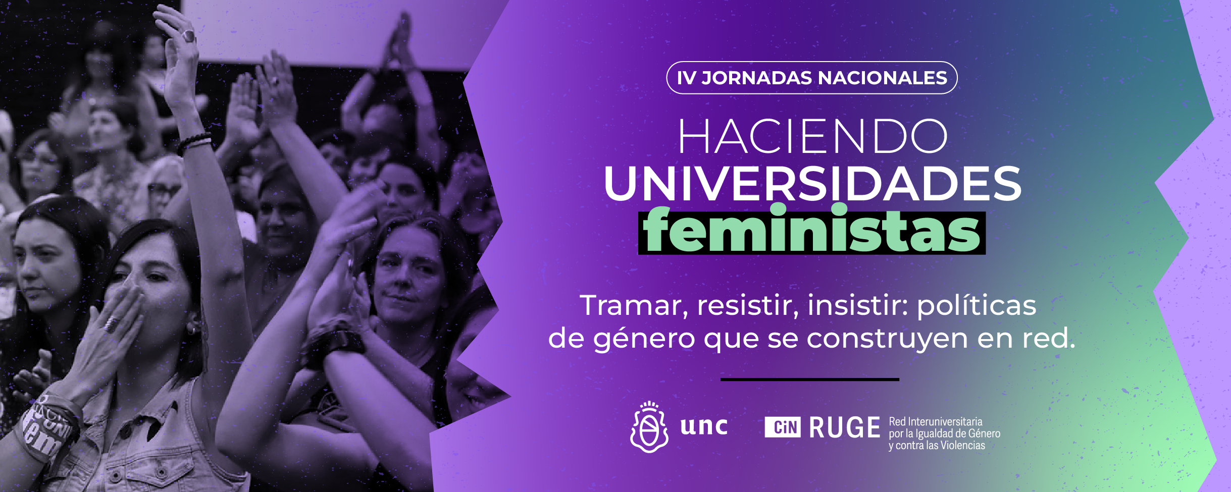 “Tramar, resistir, insistir”: Comenzaron las IV Jornadas Nacionales “Haciendo Universidades Feministas” “Tramar, resistir, insistir”: Comenzaron las IV Jornadas Nacionales “Haciendo Universidades Feministas”