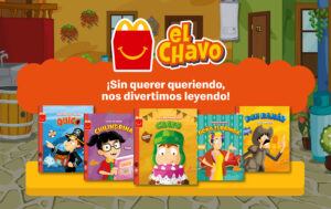 “El Chavo” llega a la Cajita Feliz y refuerza la apuesta por la lectura familiar “El Chavo” llega a la Cajita Feliz y refuerza la apuesta por la lectura familiar