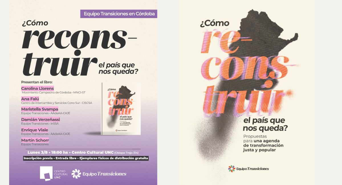 Presentan el libro ¿Cómo reconstruir el país que nos queda? El Equipo Transiciones presenta su primer libro:¿Cómo reconstruir el país que nos queda? Propuestas para una agenda de transformación justa y popular, una publicación colectiva que busca ir más allá del diagnóstico de la crisis y aportar alternativas concretas para la Argentina que viene.