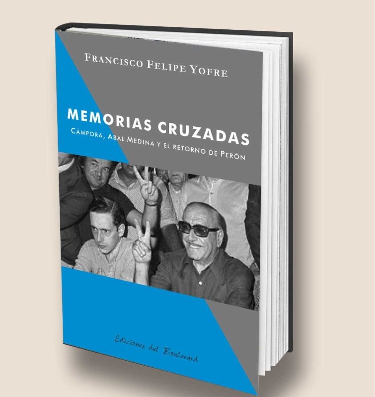 Francisco Felipe Yofre aborda el retorno de Perón en "Memorias Cruzadas"