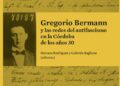 Mariana Rodríguez y Gabriela Baglione presentan un libro sobre Gregorio Bermann