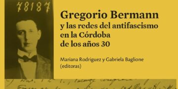 Mariana Rodríguez y Gabriela Baglione presentan un libro sobre Gregorio Bermann